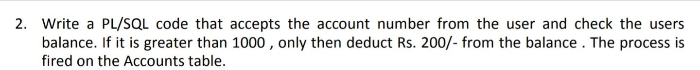 Solved Write a PL/SQL code that accepts the account number | Chegg.com