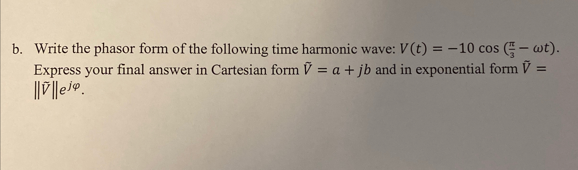 Solved b. ﻿Write the phasor form of the following time | Chegg.com