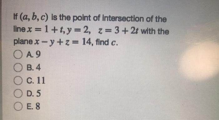 Solved If A B C Is The Point Of Intersection Of The Lin Chegg Com