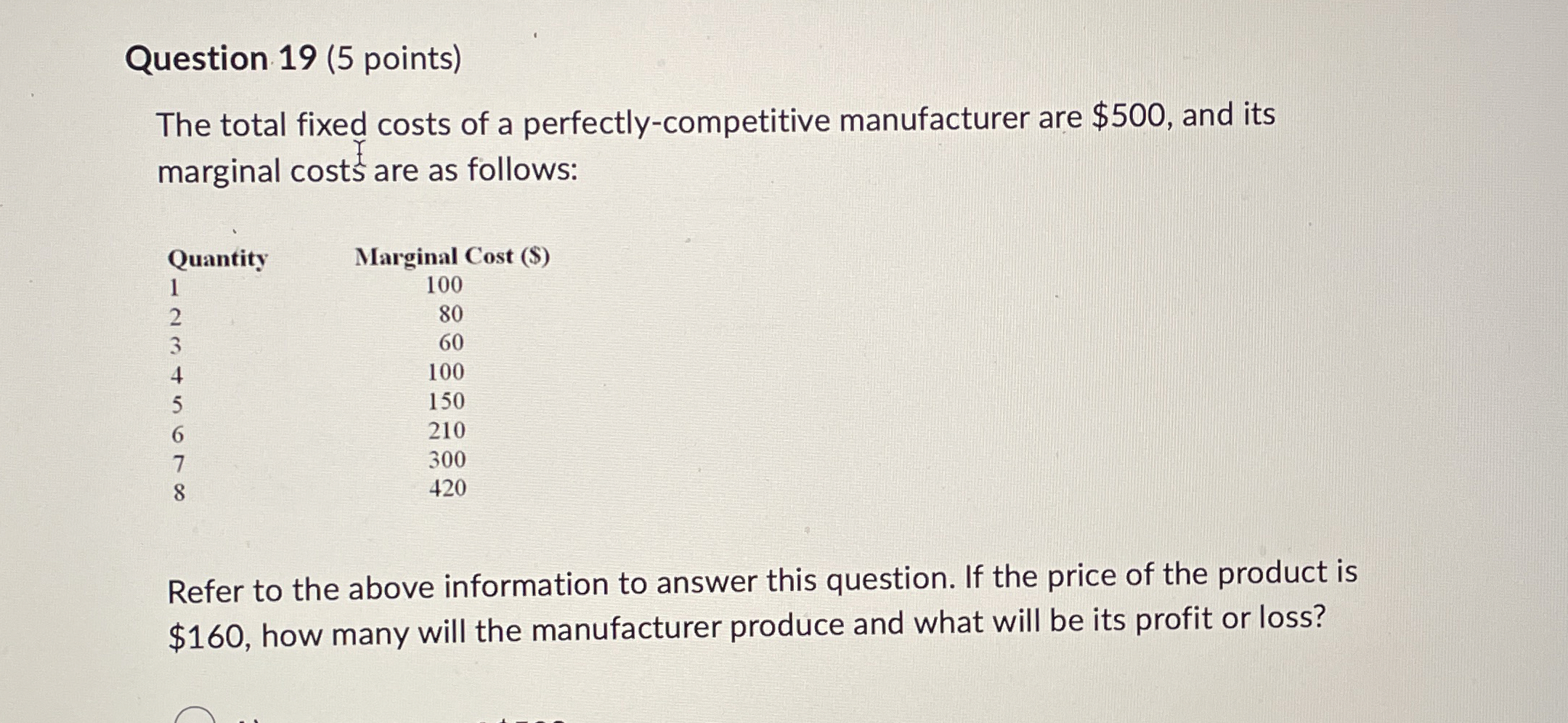High Quality SOLUTION Question 19 (5 ﻿points)The total fixed costs of a ...