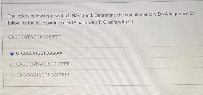 Solved The letters below represent a DNA strand. Determine | Chegg.com