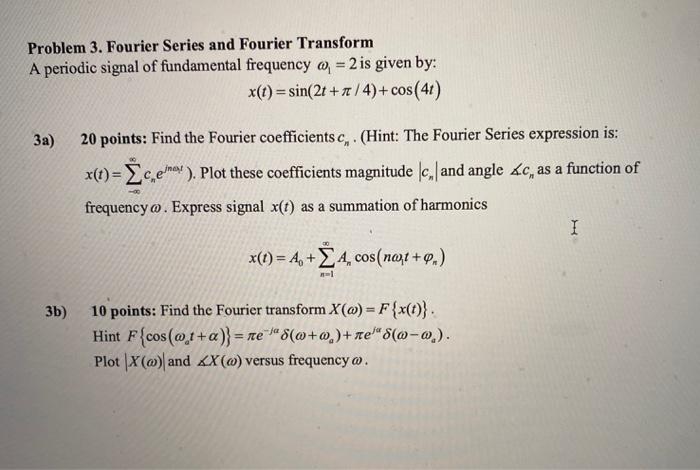 Solved Problem 3. Fourier Series and Fourier Transform A | Chegg.com