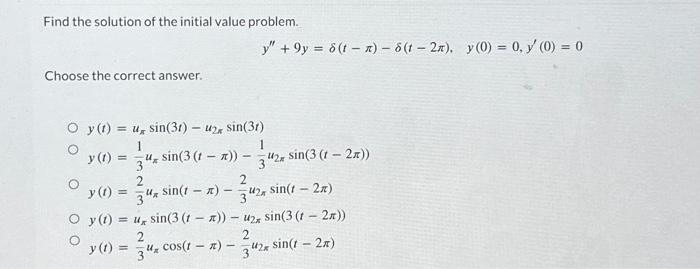 Find the solution of the initial value problem. \[ y^{\prime \prime}+9 y=\delta(t-\pi)-\delta(t-2 \pi), \quad y(0)=0, y^{\pri