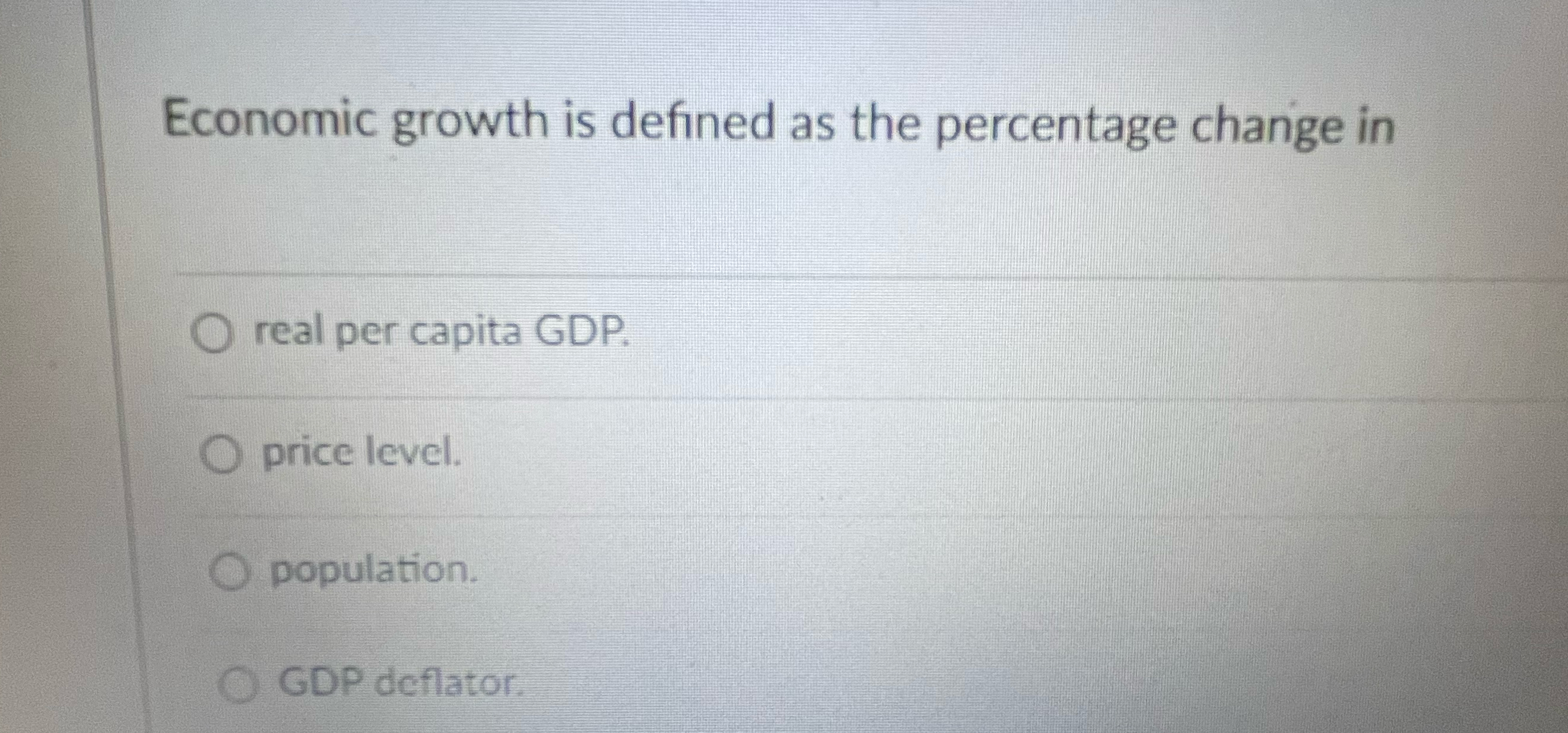 Solved Economic growth is defined as the percentage change | Chegg.com