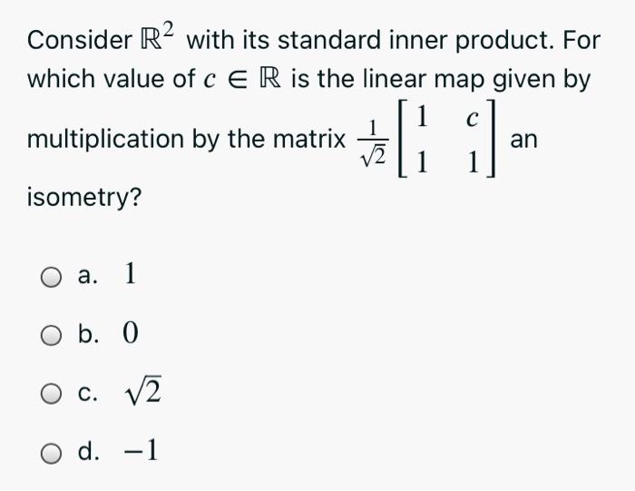 Solved Consider R2 with its standard inner product. For