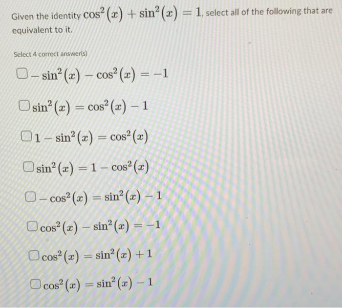 solved-given-the-identity-cos2-x-sin2-x-1-select-all-of-chegg