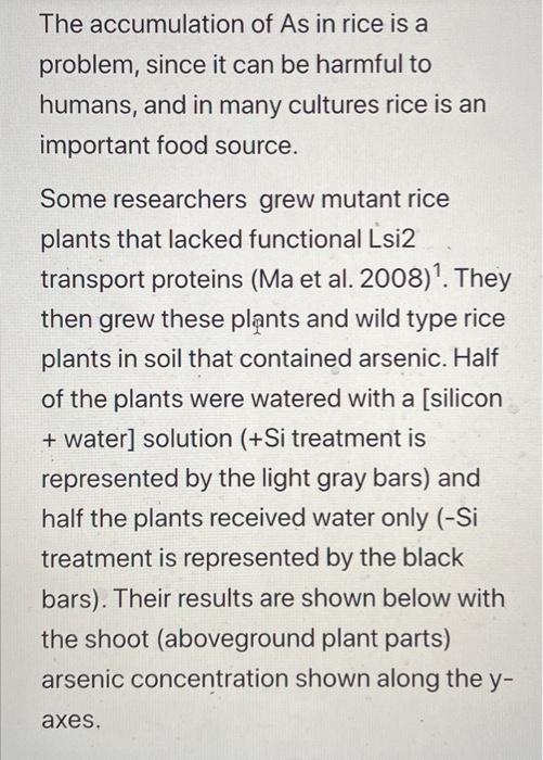Solved The accumulation of As in rice is a problem, since it | Chegg.com