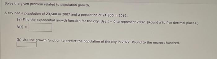 Solved Solve the given problem related to population growth. | Chegg.com