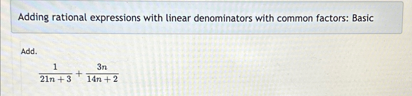 Solved Adding rational expressions with linear denominators | Chegg.com