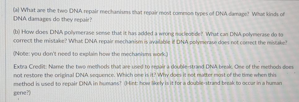 Solved (a) What are the two DNA repair mechanisms that | Chegg.com