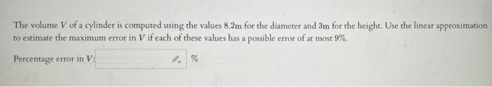 Solved The volume V of a cylinder is computed using the | Chegg.com