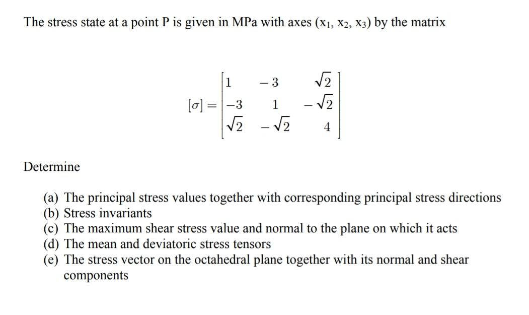 Solved The stress state at a point P is given in MPa with | Chegg.com
