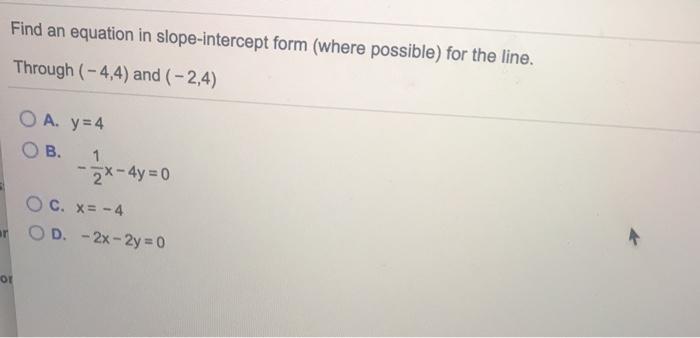 Solved Find an equation in slope intercept form where Chegg