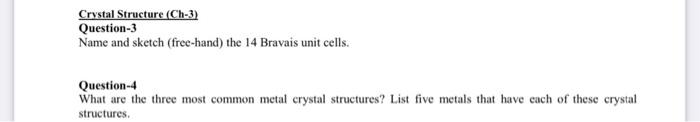 Solved Crystal Structure (Ch-3) Question-3 Name and sketch | Chegg.com