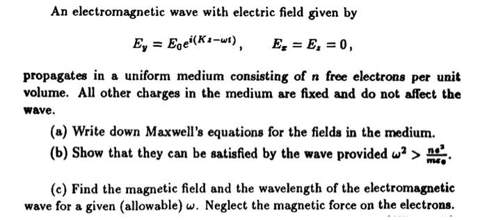 Solved An electromagnetic wave with electric field given by | Chegg.com