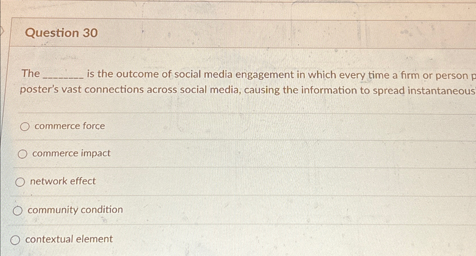 Solved Question 30The is the outcome of social media | Chegg.com