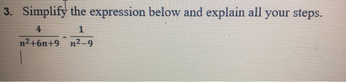 Solved 3. Simplify The Expression Below And Explain All Your | Chegg.com