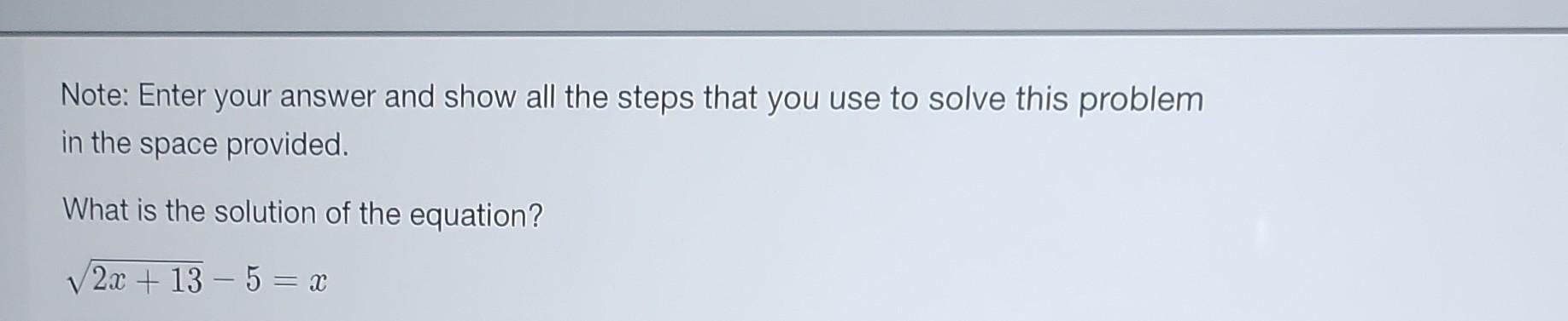 Solved Note: Enter your answer and show all the steps that | Chegg.com