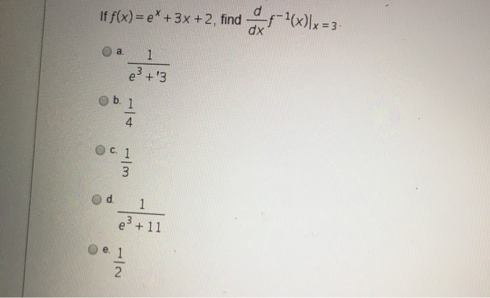 Solved If F X E 3x 2 Find 1 16x X 3 Ox A 1 3 B Chegg Com