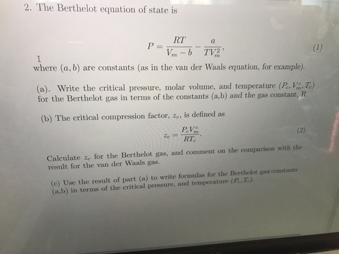 Solved 2. The Berthelot equation of state is a (1) RT P= Vm
