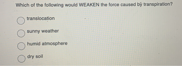 Solved Which of the following would WEAKEN the force caused | Chegg.com