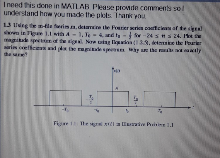 Solved I need this done in MATLAB. Please provide comments | Chegg.com