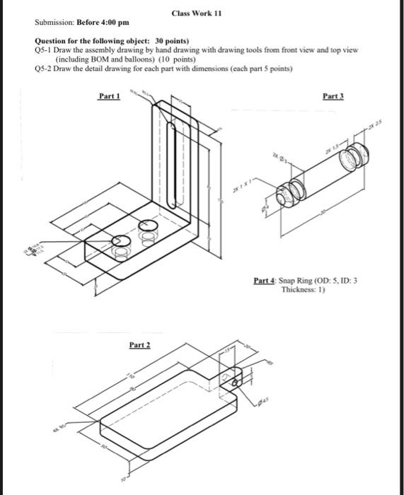 Solved Q5-1 Draw the assembly drawing by hand drawing with | Chegg.com