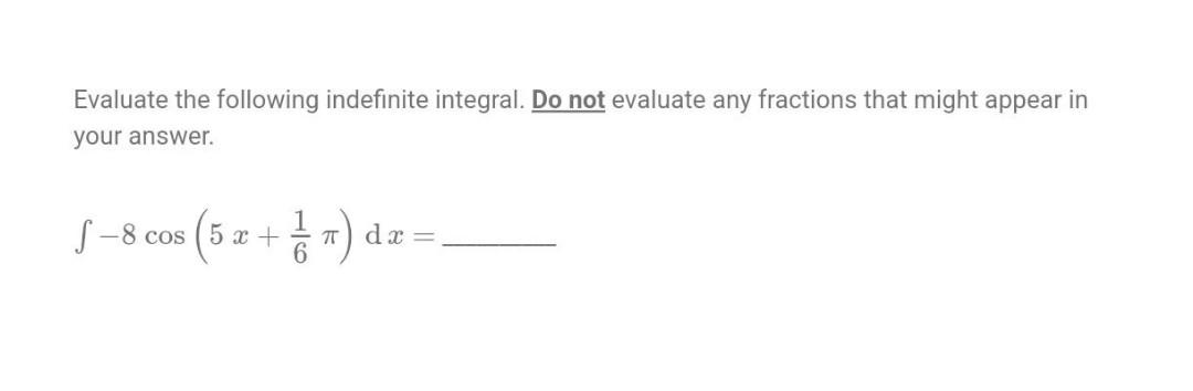 Solved Evaluate the following indefinite integral. Do not | Chegg.com