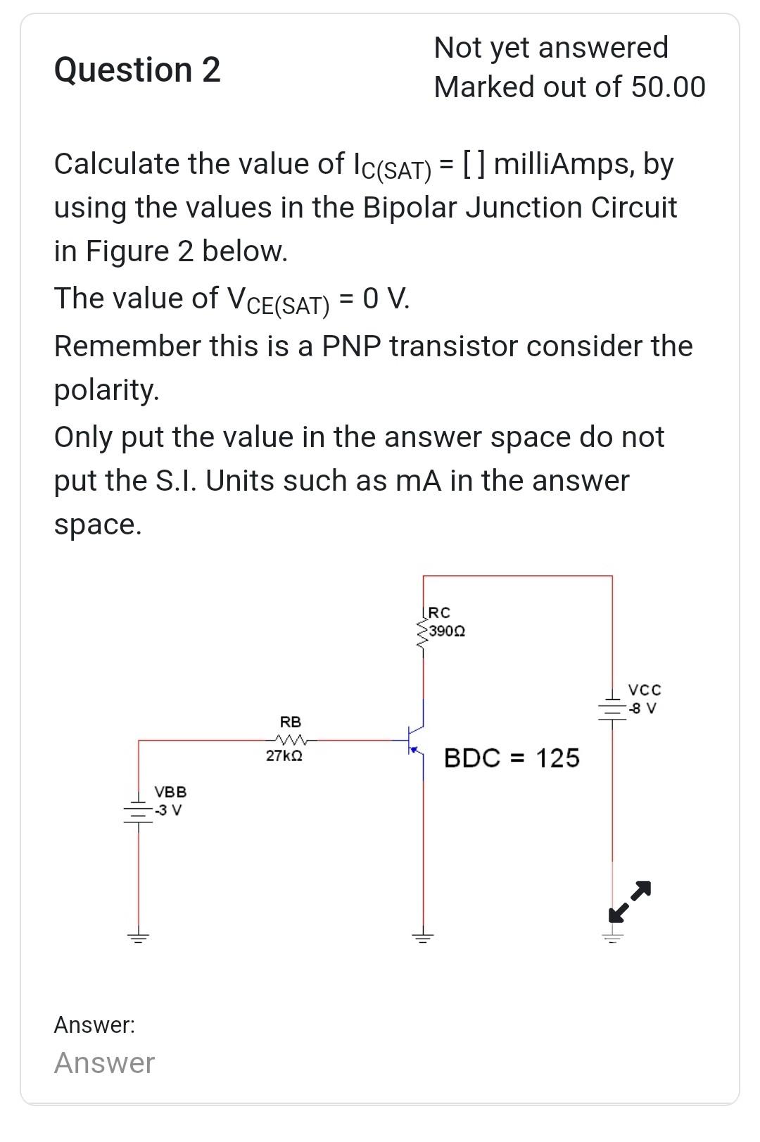 Solved Calculate the value of IB=[]μAmps for the Bipolar