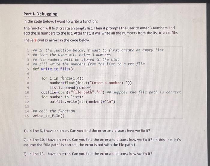 Solved Part I. Debugging In the code below, I want to write | Chegg.com