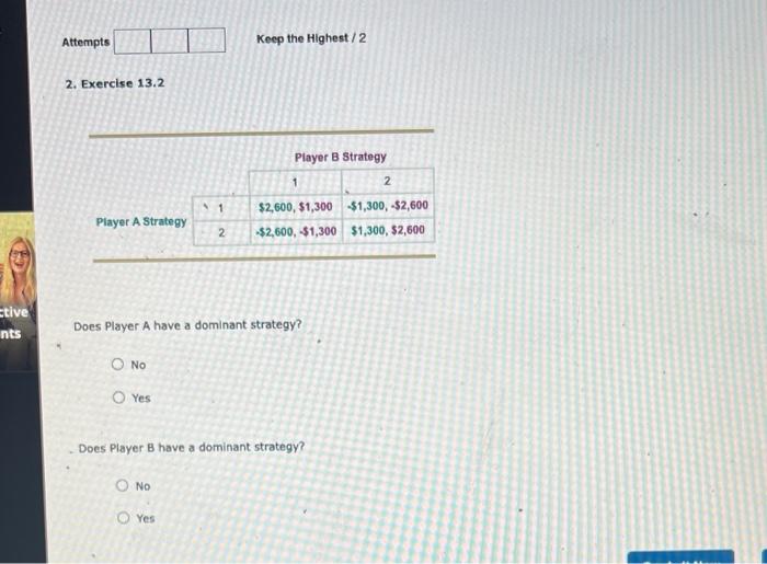 Solved 2. Excrcise 13.2 Does Player A Have A Dominant | Chegg.com