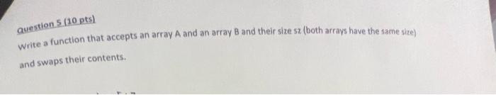 Solved question 5 (10 pts) Write a function that accepts an | Chegg.com