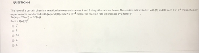 Solved QUESTION 6 The rate of a certain chemical reaction | Chegg.com