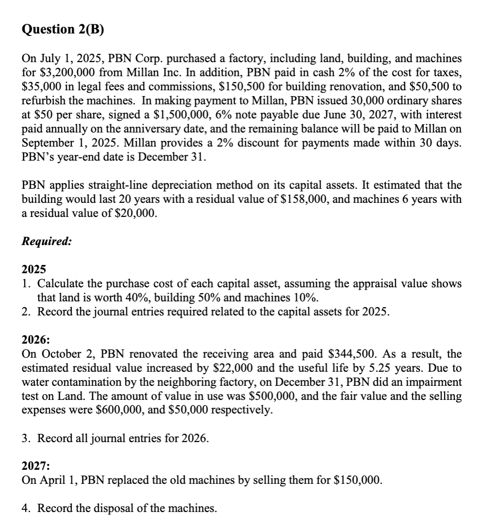 Solved Question 2(B)On July 1, 2025, ﻿PBN Corp. purchased a