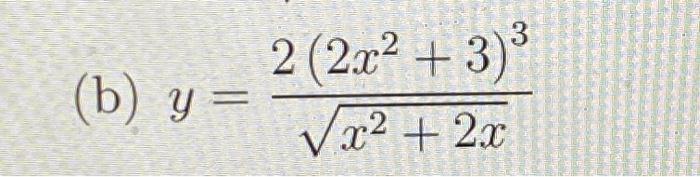 Solved 2 (2x2 + 3) (b) Y= V X2 + 2x | Chegg.com