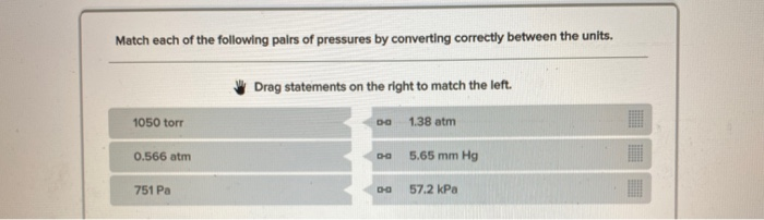 Solved Match each of the following pairs of pressures by | Chegg.com