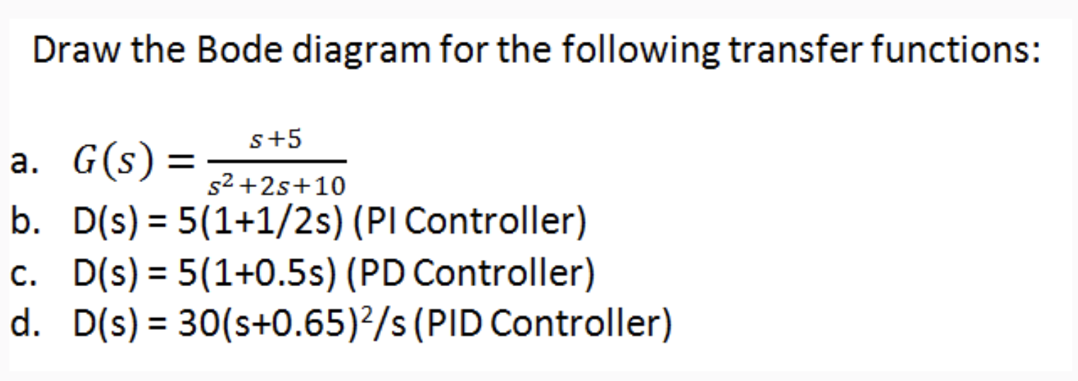 Solved Draw the Bode diagram for the following transfer | Chegg.com
