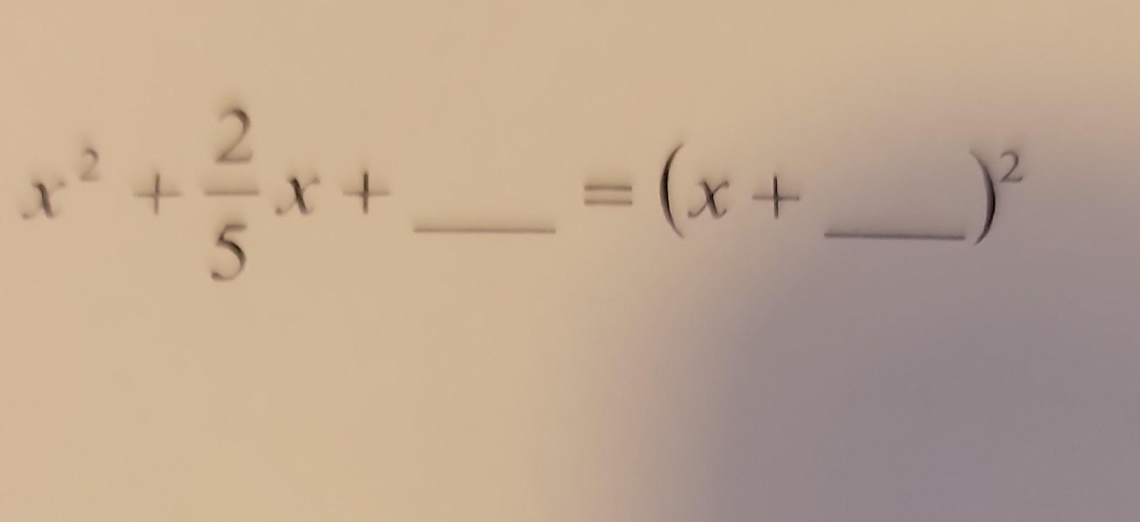 Solved x2+52x+…=(x+…)2 | Chegg.com