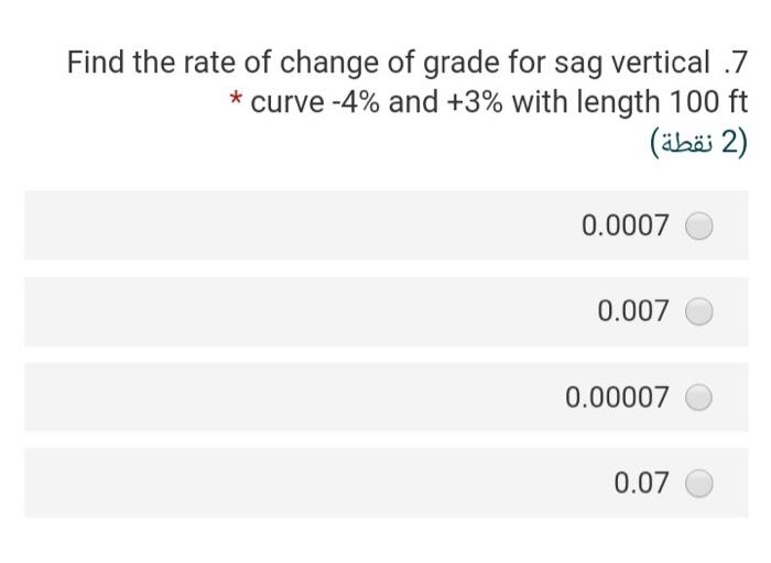 Solved Find the rate of change of grade for sag vertical 7