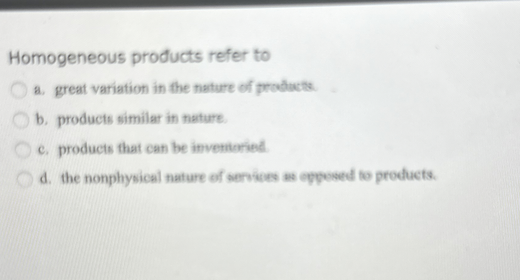Solved Homogeneous products refer toa. ﻿great variation in | Chegg.com