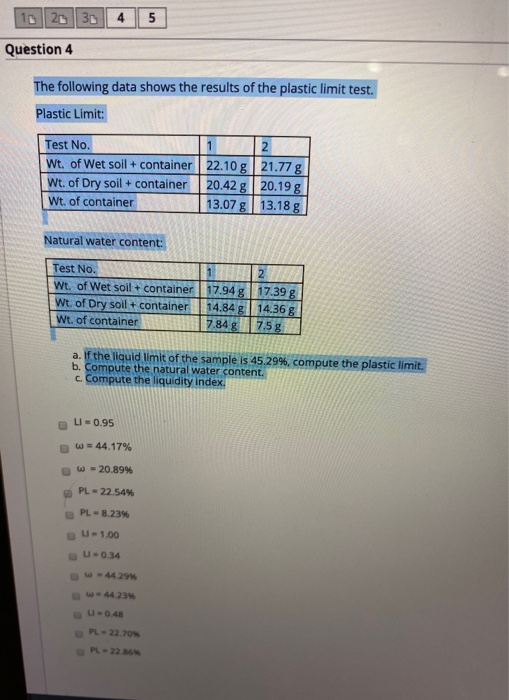 Solved Question 4 The Following Data Shows The Results Of | Chegg.com