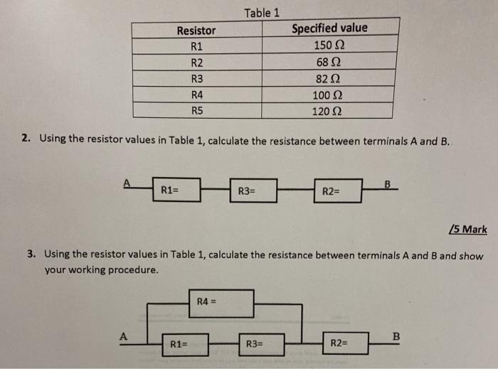 Solved Table 1 Resistor R1 R2 R3 R4 R5 Specified value 150 | Chegg.com