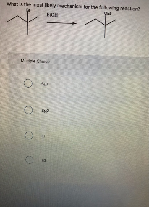 Solved What Is The Most Likely Mechanism For The Following | Chegg.com