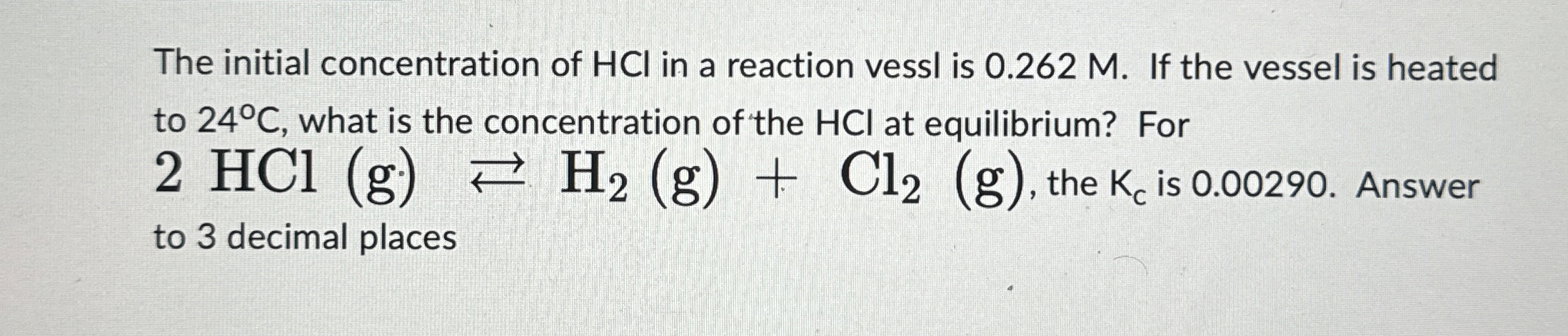 Solved The initial concentration of HCl in a reaction vessl | Chegg.com