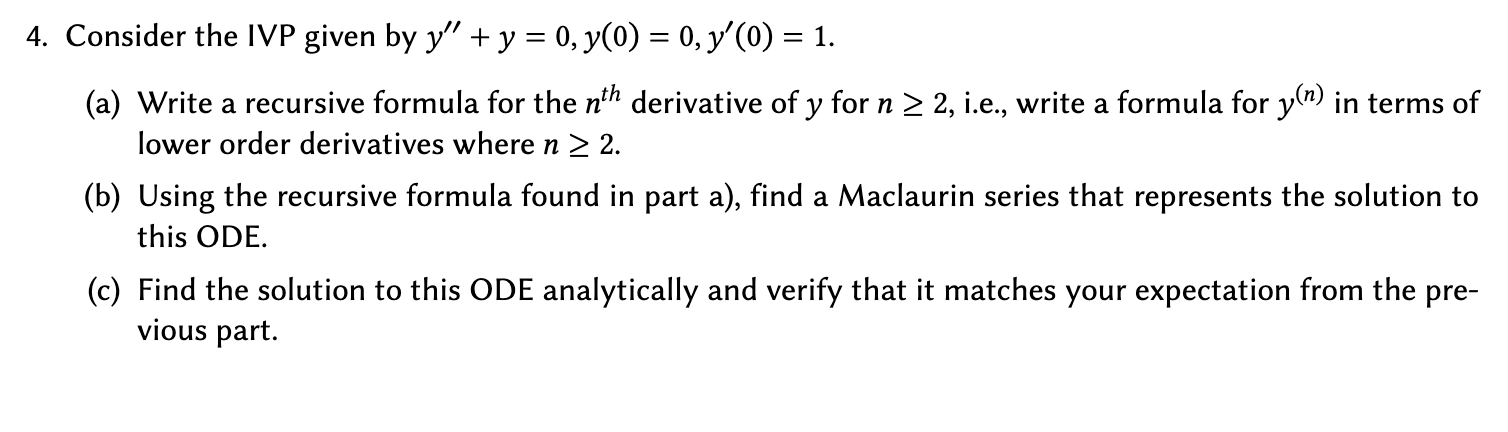 Solved Consider the IVP given by y''+y=0,y(0)=0,y'(0)=1.(a) | Chegg.com