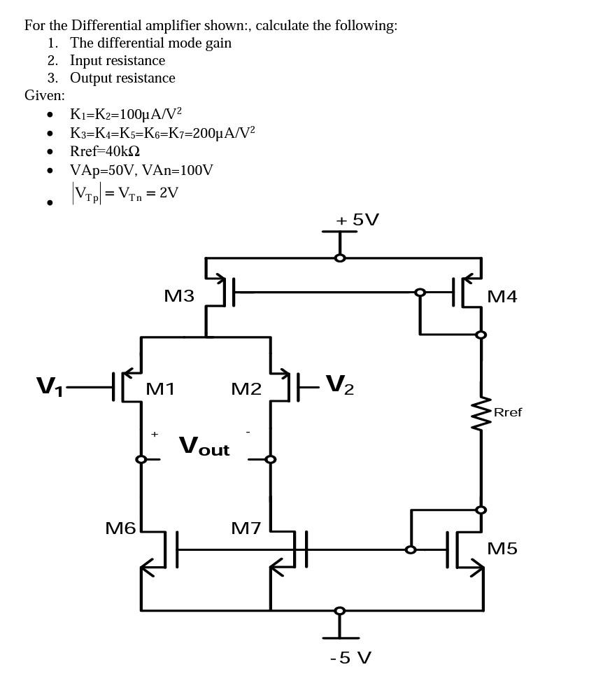 Solved For the Differential amplifier shown:, calculate the | Chegg.com