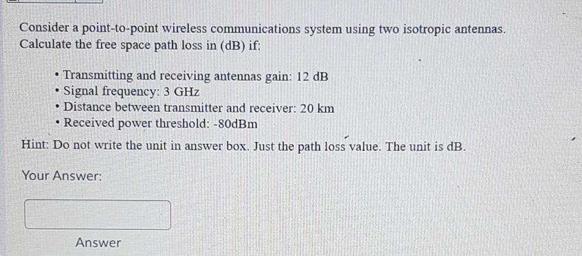 Solved Consider a point-to-point wireless communications | Chegg.com