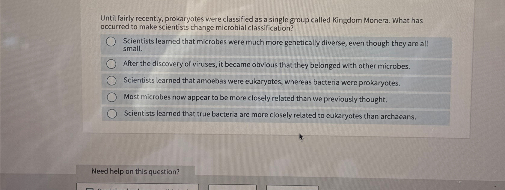 Solved Until fairly recently, prokaryotes were classified as | Chegg.com