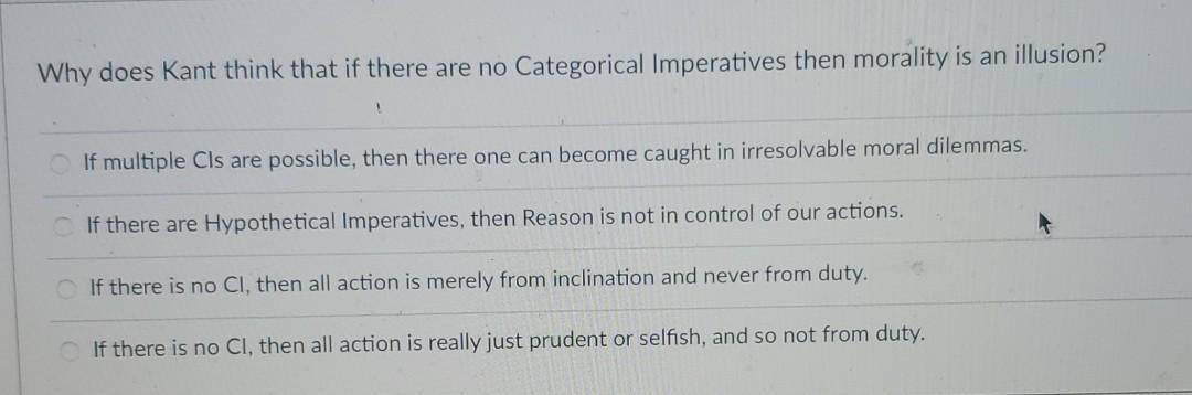 Solved Why does Kant think that if there are no Categorical | Chegg.com