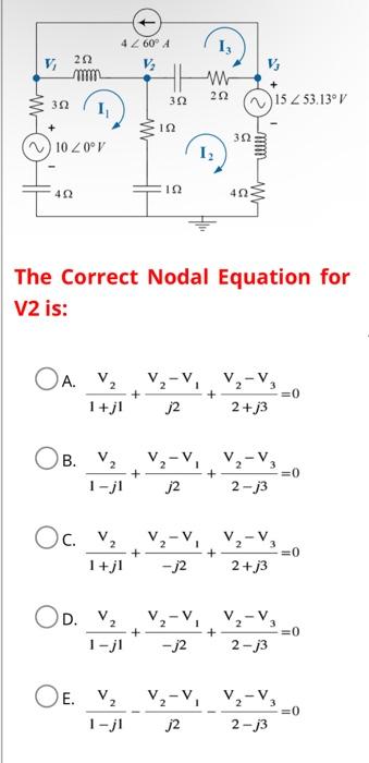 Solved The Correct Nodal Equation for V2 is: A. | Chegg.com